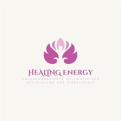 Healing Energy: Frequenzbasierte Heilmusik zur Aktivierung der Zirbeldrüse + Premium-Meditationen zur Öffnung des Dritten Auges (MP3-Download) - Neowaves Frequenzmedizin zur Aktivierung der Zirbeldrüse