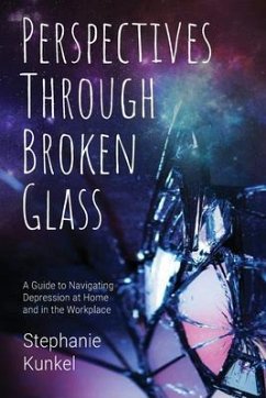 Perspectives Through Broken Glass (eBook, ePUB) - Kunkel, Stephanie