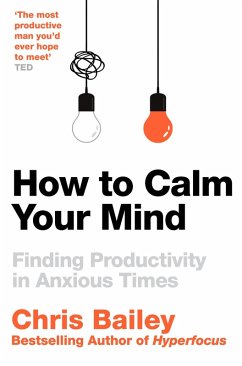 How to Calm Your Mind (eBook, ePUB) - Bailey, Chris