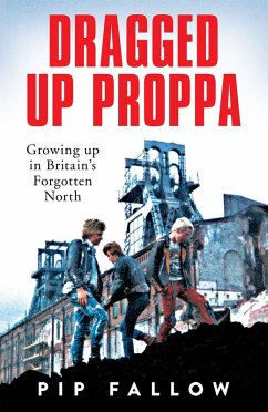 Dragged Up Proppa (eBook, ePUB) - Fallow, Pip