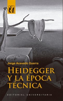 Heidegger y la época técnica (eBook, ePUB) - Acevedo Guerra, Jorge