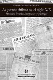 La prensa chilena en el siglo XIX (eBook, ePUB)