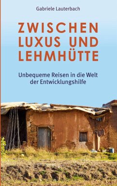 Zwischen Luxus und Lehmhütte (eBook, ePUB)