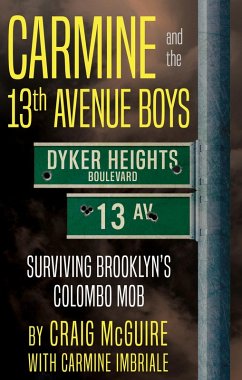 Carmine and the 13th Avenue Boys (eBook, ePUB) - McGuire, Craig; Imbriale, Carmine