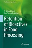 Retention of Bioactives in Food Processing (eBook, PDF)