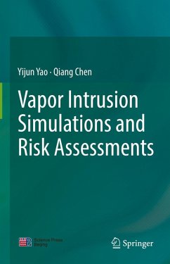 Vapor Intrusion Simulations and Risk Assessments (eBook, PDF) - Yao, Yijun; Chen, Qiang