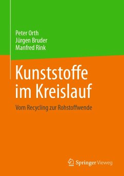 Kunststoffe im Kreislauf (eBook, PDF) - Orth, Peter; Bruder, Jürgen; Rink, Manfred