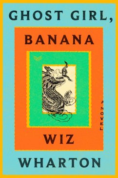 Ghost Girl, Banana (eBook, ePUB) - Wharton, Wiz