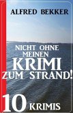 Nicht ohne Krimi zum Strand! 10 Krimis (eBook, ePUB)