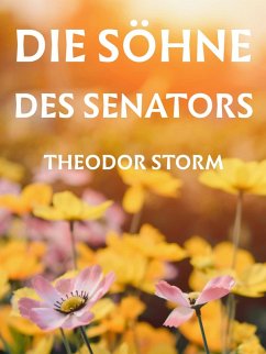 Die Söhne des Senators (eBook, ePUB) - Storm, Theodor