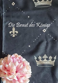 Die Braut des Königs (eBook, ePUB) - Stutz, Christine