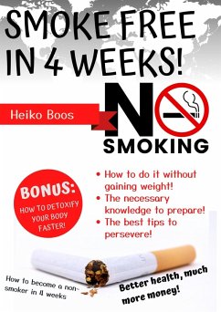 Smoke free in 4 weeks! (eBook, ePUB) - Boos, Heiko