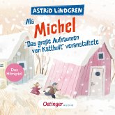 Als Michel "Das große Aufräumen von Katthult" veranstaltete (MP3-Download)