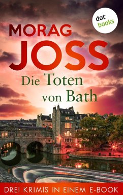 Die Toten von Bath (eBook, ePUB) - Joss, Morag