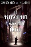 The Astronaut Always Rings Twice (eBook, ePUB)