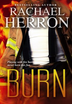 Burn (The Firefighters of Darling Bay, #2) (eBook, ePUB) - Herron, Rachael