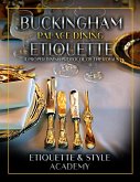 Buckingham Palace Dining Etiquette (eBook, ePUB)
