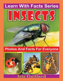 Insects Photos and Facts for Everyone (Learn With Facts Series, #48) (eBook, ePUB) - Gaillard, Isis