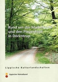 Rund umm das Maibolte-Tal und den Piepenkopf in Dörentrup. - Lippische Kulturlandschaften Nr. 51.