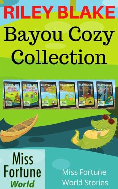 Bayou Cozy Collection (Miss Fortune World: Bayou Cozy Romantic Thrills) (eBook, ePUB) - Blake, Riley
