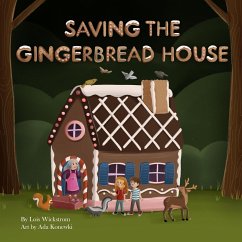 Saving the Gingerbread House (science folktales, #7) (eBook, ePUB) - Wickstrom, Lois