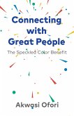 Connecting With Great People: The Speckled Color Benefit (eBook, ePUB)