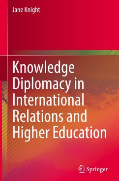 Knowledge Diplomacy in International Relations and Higher Education - Knight, Jane