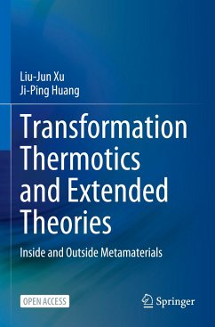 Transformation Thermotics and Extended Theories - Xu, Liu-Jun;Huang, Ji-Ping