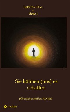 Sie können (uns) es schaffen - Otte, Sabrina;Sören