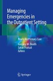 Managing Emergencies in the Outpatient Setting