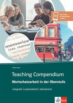 Teaching Compendium: Wortschatzarbeit in der Oberstufe - John, Maren