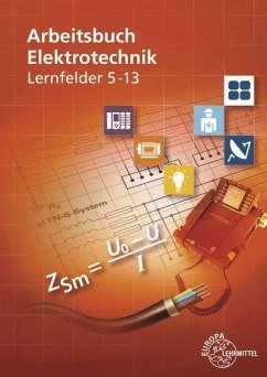 Arbeitsbuch Elektrotechnik Lernfelder 5-13 - Braukhoff, Peter;Bumiller, Horst;Burgmaier, Monika
