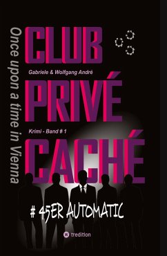CLUB PRIVÉ CACHÉ - Once upon a time in Vienna - André, Gabriele;André, Wolfgang
