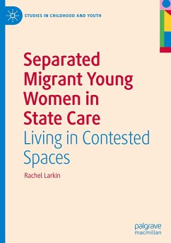 Separated Migrant Young Women in State Care - Larkin, Rachel