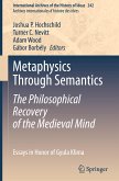 Metaphysics Through Semantics: The Philosophical Recovery of the Medieval Mind