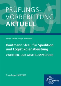 Prüfungsvorbereitung aktuell - Kaufmann/-frau für Spedition - Becker, Laura;Jacobs, Kathrin;Lange, Marcel