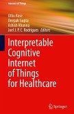 Interpretable Cognitive Internet of Things for Healthcare