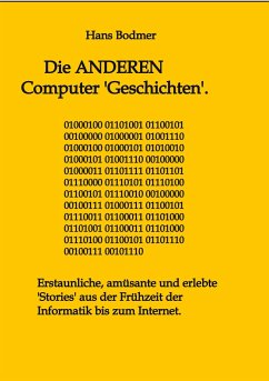 Die ANDEREN Computer 'Geschichten'. - Bodmer, Hans