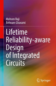 Lifetime Reliability-aware Design of Integrated Circuits - Raji, Mohsen;Ghavami, Behnam