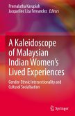 A Kaleidoscope of Malaysian Indian Women¿s Lived Experiences