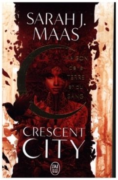 Crescent City - Maison De La Terre Et Du Sang. - Maas, Sarah, J.