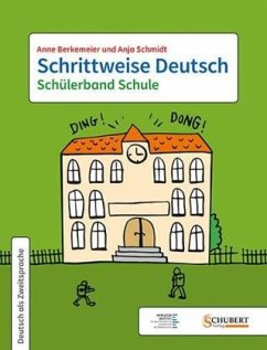 Schrittweise Deutsch / Schülerband Schule - Berkemeier, Anne;Schmidt, Anja