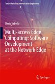 Multi-access Edge Computing: Software Development at the Network Edge