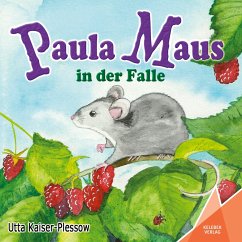 Paula Maus in der Falle - Kaiser-Plessow, Utta