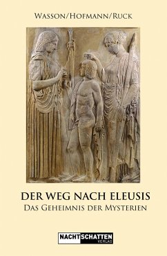 Der Weg nach Eleusis - Wasson, Robert Gordon;Ruck, Carl Anton Paul;Hofmann, Albert