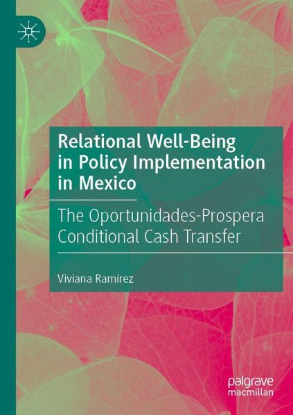 Relational Well-Being in Policy Implementation in Mexico Relational Well-Being in Policy Implementation in Mexico