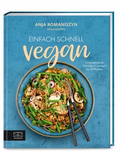 Einfach schnell vegan - Romaniszyn, Anja