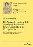 Die «Parzival»-Handschrift L (Hamburg, Staats- und Universitätsbibliothek, Cod. germ. 6)