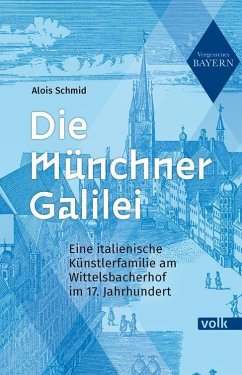 Die Münchner Galilei - Schmid, Alois