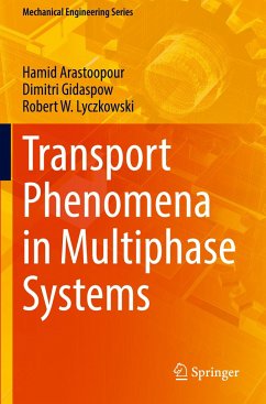 Transport Phenomena in Multiphase Systems - Arastoopour, Hamid;Gidaspow, Dimitri;Lyczkowski, Robert W.